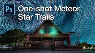 Creating Meteor Shower Star Trails in Photoshop [upl. by Aizirtap]