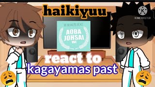 haikiyuu Aoba Johsai react to kageyamas pastGacha Club [upl. by Nosemyaj]