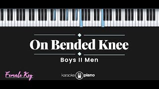 On Bended Knee  Boyz II Men KARAOKE PIANO  FEMALE KEY [upl. by Anide756]