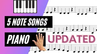 5 Note Songs for Piano CDEFG right hand UPDATED [upl. by Mirilla]