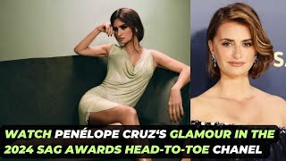 Watch Penélope Cruz‘s glamour in the 2024 SAG Awards Head to Toe Chanel [upl. by Barnabas]