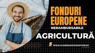 Fonduri Europene Agricultura 2022  Fonduri Nerambursabile pentru Agricultură [upl. by Akiehsat197]