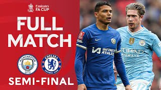 FULL MATCH  Manchester City v Chelsea  SemiFinal  Emirates FA Cup 202324 [upl. by Heilman]