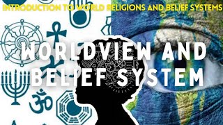 WORLDVIEW AND BELIEF SYSTEMS EXPLAINED WORLDVIEW  BELIEF SYSTEMS  EXPLAINED IN TAGALOG [upl. by Dill]