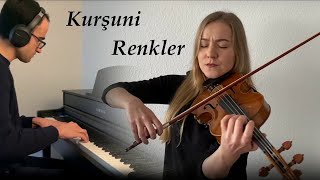 Sezen Aksu  Kurşuni Renkler Violin Piano Cover [upl. by Rexanna919]