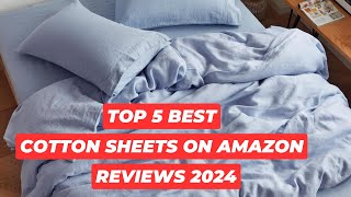 Top 5 Best Cotton Sheets On Amazon Reviews of 2024 [upl. by Ainoyek]