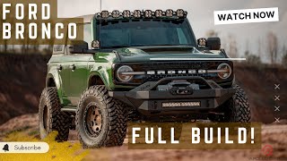 FULL BUILD Our Ford Bronco Wildtrak [upl. by Iny]