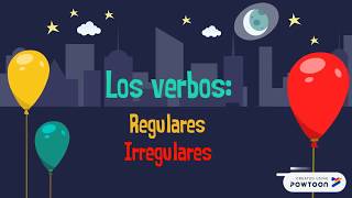 Los verbos Regulares e Irregulares [upl. by Bullivant]