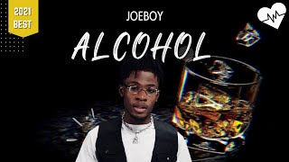 Joeboy  Sip Alcohol Lyrics  Songish [upl. by Esilahc]