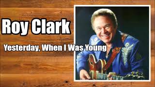 Yesterday When I Was Young  Roy Clark [upl. by Schindler]