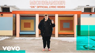 Michigander  OK Official Lyric Video [upl. by Draner24]