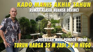 Kado Manis Akhir Tahun  Rumah Klasik Nuansa Davinci  Disebelah Mall PI  Turun Harga 35M Jadi 27M [upl. by Aneleh630]