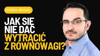 Jak się nie dać wytrącić z równowagi  GDY KTOŚ CIĘ IRYTUJE  JAK SOBIE RADZIĆ W TRUDNEJ ROZMOWIE [upl. by Barnes]