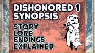 ⭐Synopsis of Dishonored ⭐Dishonored 1⭐Lore and Story Explained  Gaming Lore Podcast ⭐ [upl. by Ynaffyt]