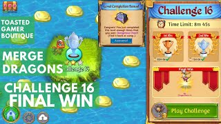 Merge Dragons Challenge 16 • 8m18s On 3rd Win ☆☆☆ [upl. by Lateh]