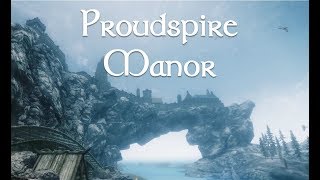 Player Homes Of Skyrim Proudspire Manor In Solitude [upl. by Ogirdor]