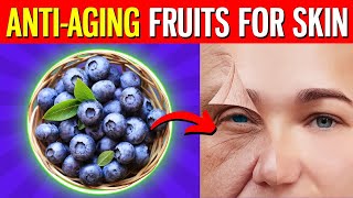 10 Anti Aging Fruits To Help Your Skin Look Younger [upl. by Aileduab]