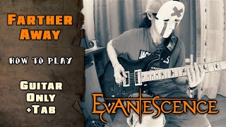 Evanescence  Farther Away  GUITAR ONLY  TABS on screen  HOW TO PLAY [upl. by Malcolm662]