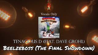 Beelzeboss The Final Showdown  Vocals Only Acapella  Tenacious D Dave Grohl  Pick Of Destiny [upl. by Dnomse]