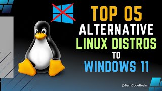 Top 05 Alternative Linux Distros to Windows 11 [upl. by Einnus698]