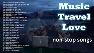 Music Travel Love NONSTOP ACOUSTIC SONGS [upl. by Wennerholn638]