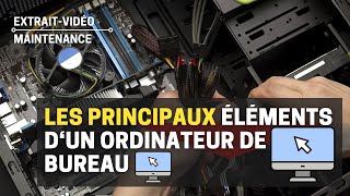 Les Eléments dun Ordinateur de Bureau  Formation Maintenance Informatique [upl. by Noyes577]