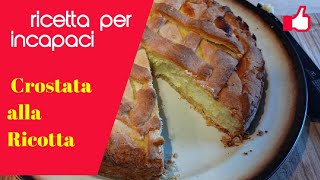 Crostata alla ricotta per incapaci ricetta semplice e veloce [upl. by Sirromaj]