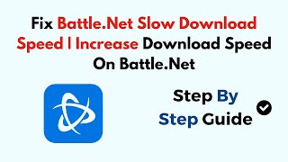 Fix BattleNet Slow Download Speed  Increase Download Speed On BattleNet 2024 [upl. by Dorweiler]