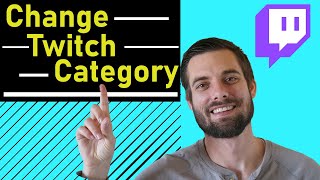 How To Change Twitch Category [upl. by Richmound]