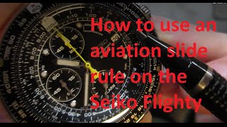 Seiko Flightmaster How To Use The Slide Rule [upl. by Filomena]