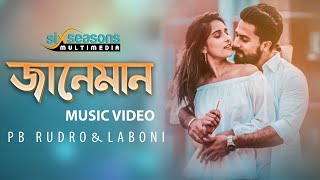 Janeman  জানেমান  Rudro  Laboni Ador Ahmed Anika Akter  Bangla New Song 2019 Official Video [upl. by Aehsan]