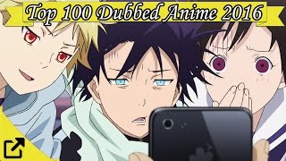 Top 100 Dubbed Anime 2016 TV Series [upl. by Millicent]