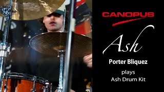 CANOPUS  カノウプス Porter Bliquez plays Canopus Ash Drum Kit [upl. by Ahcsim]