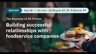 The Business of Alt Protein Building successful relationships with foodservice companies [upl. by Nomannic]