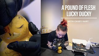 Tattooing the A Pound of Flesh Lucky Ducky with Casey Hart [upl. by Yemac714]