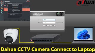 Dahua IP Camera Setup  dahua cctv camera connect to laptop [upl. by Gwenny2]