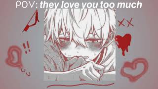 𝙥𝙤𝙫𝙩𝙝𝙚𝙮 𝙡𝙤𝙫𝙚 𝙮𝙤𝙪 𝙩𝙤𝙤 𝙢𝙪𝙘𝙝 ❤︎ a yandere playlist [upl. by Neenad]