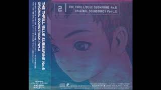 Blue Submarine No 6 OST Part 2 Full Soundtrack [upl. by Lunnete]