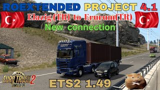 ETS2 149 ROEXTENDED PROJECT 41 New connection ElâzığTR to ErzurumTR [upl. by Glarum]