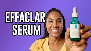 EFFACLAR SERUM ULTRA CONCENTRADO LA ROCHE POSAY  RESENHA [upl. by Darahs]