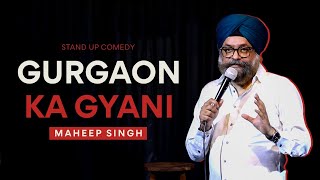 Gurgaon Ka Gyani  Maheep Singh  Standup Comedy [upl. by Rbma]