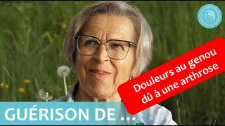 « Maintenant tu as obtenu une guérison »  Guérison de douleurs au genou à cause d’une arthrose [upl. by Ynehteb]