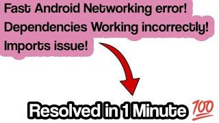 Fast Android Networking error in Android Studio  Dependencies error  import error Solution [upl. by Terrijo]