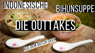 Outtakes zur Indonesische Bihunsuppe aus dem Dutch Oven  By Daughter amp Dads Sizzlezone [upl. by Peta]