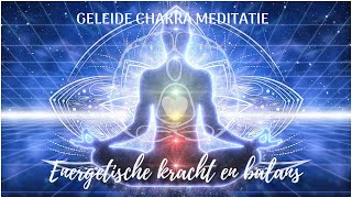 Geleide chakra meditatie  energetische kracht en balans [upl. by Hoo]