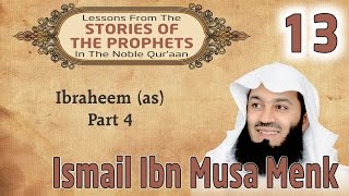 Stories Of The Prophets13 Ibraheem as  Part 4  Mufti Ismail Menk [upl. by Aicinat]