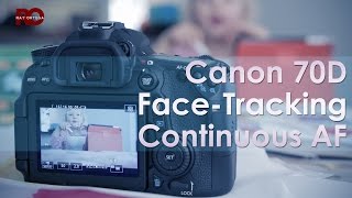 Canon 70D Face Tracking Autofocus [upl. by Sholley]