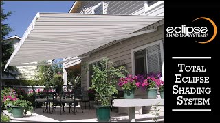 Total Eclipse Motorized amp Retractable Awning  Eclipse Shading Systems [upl. by Yeslrahc]