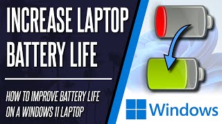 How to Increase Battery Life on a Windows 11 Laptop SAVE BATTERY [upl. by Eaton603]