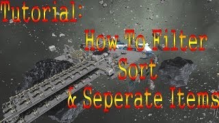 Space Engineers Tutorial How to Filter Sort amp Separate Items Automatically [upl. by Baynebridge]